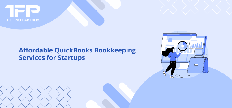Affordable QuickBooks Bookkeeping Services for Startups